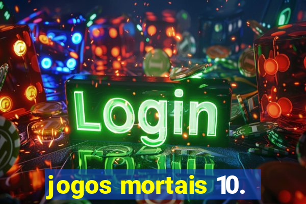 jogos mortais 10.